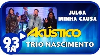 Trio Nascimento  JULGA MINHA CAUSA  Acústico 93  AO VIVO  Setembro de 2013 [upl. by Dewees]