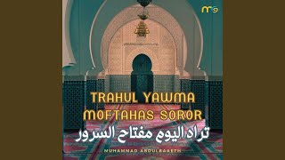 Trahul Yawma Moftahas Soror [upl. by Llednek364]