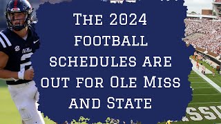 The 2024 football schedules for Ole Miss Mississippi State are out [upl. by Schwejda]