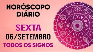 HORÓSCOPO DO DIA  SEXTA DIA 060924  PREVISÕES PARA TODOS OS SIGNOS [upl. by Merill]