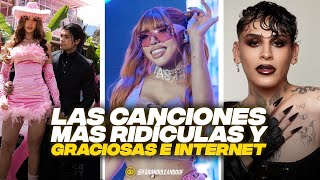 LAS CANCIONES MAS RIDICULAS Y GRACIOSAS DE INTERNET [upl. by Ayor]