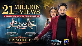 Jaan Nisar Episode 19  Eng Sub  Danish Taimoor  Hiba Bukhari  Haroon Shahid  19th June 2024 [upl. by Otsirc738]