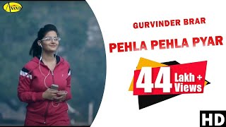 Gurvinder Brar  Pehla Pehla Pyar  Brand New Song 2019  Anand Music l Latest Punjabi Song 2019 [upl. by Innob]