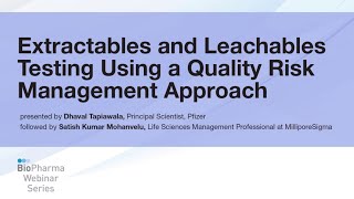 EXTRACTABLES AND LEACHABLES TESTING USING A QUALITY RISK MANAGEMENT APPROACH [upl. by Arral]