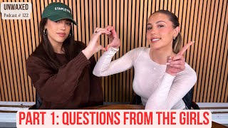 Part 1 Questions From the Girls  Ep 122  Unwaxed Podcast [upl. by Ganiats]