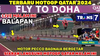 LIVE TRANS 7 MALAM INI🔴BALAPAN MOTOGP QATAR 2024‼️BERITA MOTOGP HARI INIMOTOGP HARI INI MARQUEZ [upl. by Ahseneuq]