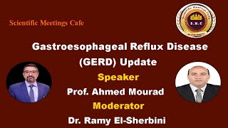 Gastroesophageal Reflux Disease GERD Update by Prof Ahmed Mourad Hashim [upl. by Aenet]