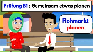 Prüfung B1  DTZ  Gemeinsam etwas planen  Flohmarkt planen [upl. by Ecylla423]