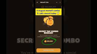 9 August Level 113 Memefi Secret Reward Combo Memefi 500000 Coins Code Memefi Code Memefi [upl. by Lyrac]