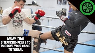 Muay Thai 5 Great Sparring Drills to Improve your Game Tutorial [upl. by Aleil852]