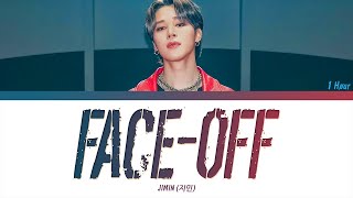 Jimin 지민  Faceoff 1 HOUR LOOP Lyrics  1시간 가사 [upl. by Atalie]