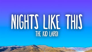 The Kid LAROI  NIGHTS LIKE THIS [upl. by Zimmerman]