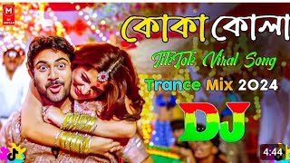 Koka Kola  Bangla Dj Song  Dj Trance 2024  TikTok Remix  কোকা কোলা ডিজে  Dj Meyad  Edm Dance। [upl. by Miculek]