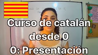 Curso de catalán desde 0  0 Presentación [upl. by Annoit]