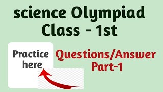 Science Olympiad Class 1st 202425 Class 1st Science olympiad Practice Question NSO class 1st [upl. by Llekram42]