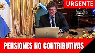 🚨 Últimas noticias ANSES‼️PENSIONES NO CONTRIBUTIVAS por decisión del Gobiernoestas personas … [upl. by Nagy]