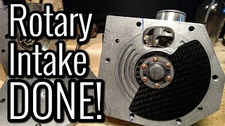 Custom Rotary Intake DONE P3 [upl. by Strade253]