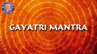 Gayatri Mantra 108 Times With Lyrics  Chanting By Brahmins  गायत्री मंत्र Peaceful Chant [upl. by Bouchard667]