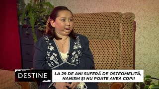 DESTINE La 29 de ani are 1 metru înălţime suferă de osteomelită nanism şi nu poate avea copii [upl. by Alekim]