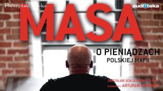 Słuchaj za darmo  Masa o pieniądzach polskiej mafii  audiobook [upl. by Tiffi]