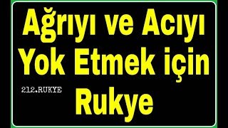 Ağrıyı ve Acıyı Yok Etmek Için Rukye [upl. by Anirb67]