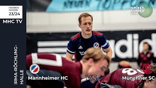 MHC TV  Mannheimer HC  Münchner SC  1 Bundesliga Halle Herren Süd  0912  1700 Uhr [upl. by Idroj]