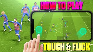 How to Play With TOUCH amp FLICK Advanced Control in eFootball 2025 Mobile [upl. by Dodie]