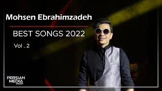 Mohsen Ebrahimzadeh  Best Songs 2022 I Vol 2  محسن ابراهیم زاده  میکس بهترین آهنگ ها [upl. by Corydon953]