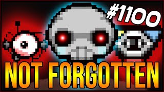 NOT FORGOTTEN  The Binding Of Isaac Afterbirth 1100 [upl. by Declan]