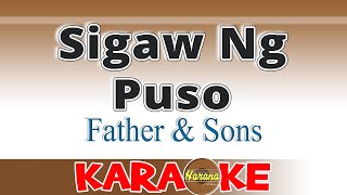 Sigaw Ng Puso KARAOKE Father amp Sons [upl. by Gertrudis]