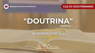 06082024  CULTO 20H  Igreja Cristã Maranata  Tema quotDoutrina  Parte 2quot  Terça [upl. by Nilrem]