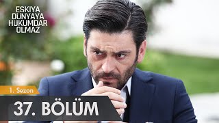 Eşkıya Dünyaya Hükümdar Olmaz  37 Bölüm  atv [upl. by Aeslehc]