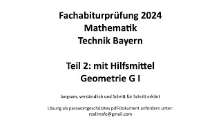 Fachabitur Bayern Mathematik Technik 2024 Teil 2 mit Hilfsmittel Geometrie GI [upl. by Sesilu]