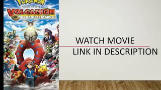 Pokémon movie Volcanion and The Mechanical Marvel  Full movie in English Link in Description [upl. by Rushing]