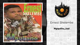 Ernest Shelembe  NgquthuJazi  Official Audio [upl. by Akkina]