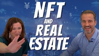 NFTs in Real Estate  The Future of Blockchain and NFTs in Real Estate [upl. by Mascia]