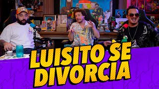 Episodio 289  Luisito se divorcia Ft luisitocomunica [upl. by Anai]