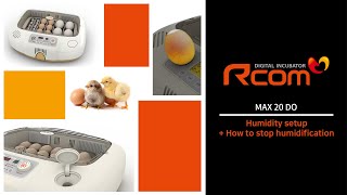 Rcom MAX 20 DO Incubator  4 Humidity setup  How to stop humidification [upl. by Yelnek605]