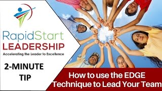 How to use the EDGE Technique to Lead Your Team [upl. by Yerhpmuh734]