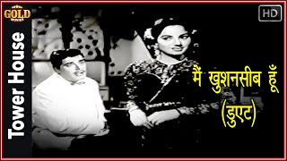 Main Khushnaseeb Hoon Duet  Tower House  1962  Lata Mangeshkar  Mukesh  Ajit  Shakila [upl. by Sabas]