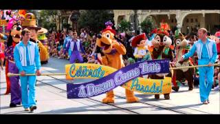 Celebrate A Dream Come True Parade  Full Parade Soundtrack [upl. by Akenaj731]