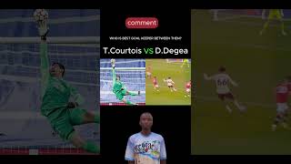 TCourtois vs DDegea incredible skills and save football soccer trending [upl. by Aeynod]