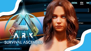 COMMENT BIEN CRÉER SON PLUS BEAU PERSONNAGE SUR ARK ASCENDED [upl. by Nethsa698]