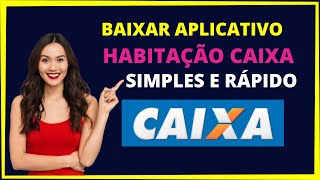 Baixar aplicativo habitação Caixa [upl. by Elleyoj793]