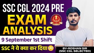 SSC CGL 2024  9 September 1st Shift Exam Analysis  By Roshan Sir ssccgl2024 examanalysis [upl. by Anair803]