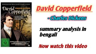 David Copperfield by Charles Dickens summary analysis in bengali  CCEG08  BDP [upl. by Darin590]