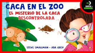 Caca en el Zoo El Misterio de la Caca  Cuentos Para Dormir En Español Asombrosos Infantiles [upl. by Enyawad368]