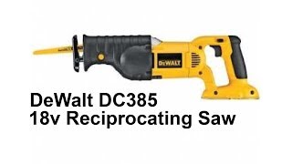 DeWalt DC385 Reciprocating Saw [upl. by Ainirtac39]