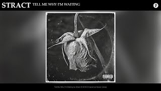 Stract  Tell Me Why Im Waiting feat Shiloh Dynasty [upl. by Ikik]