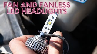 FAN AND FANLESS LED HEADLIGHT WHICH IS BETTER [upl. by Minardi222]